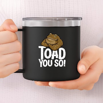 Discover Frog Pet Funny Toad Pun Cute Toad Toad Art Toad You So Frog Toad 14oz Stainless Steel Tumblers