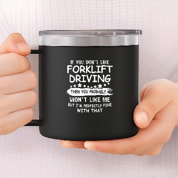 Discover Forklift Operator Forklift Driver 14oz Stainless Steel Tumblers