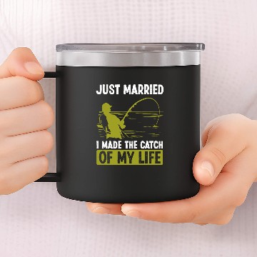 Discover Fishing Fun Just Married I made the catch of my Life Fisherman Zip 14oz Stainless Steel Tumblers
