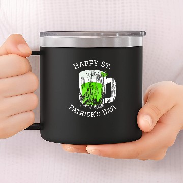Discover Beer Fun Happy St Patrick s Day Green Beer 14oz Stainless Steel Tumblers