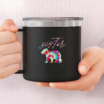 Discover Bear Pet Sister Bear Tie Dye Matching Mom Daughter Big Sister 14oz Stainless Steel Tumblers