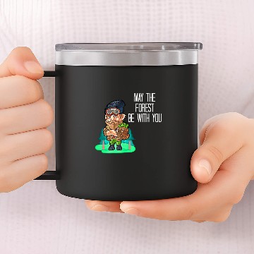 Discover May The Forest Be With You Lumberjack Logging Trucker Logger 14oz Stainless Steel Tumblers