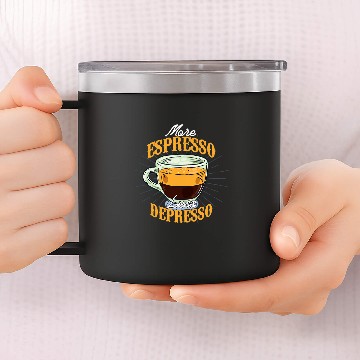 Discover Coffee Fun More espresso Less depresso 7 14oz Stainless Steel Tumblers