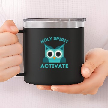 Discover Owl Pet Holy Spirit Activate Owl Funny Christian Religious 14oz Stainless Steel Tumblers