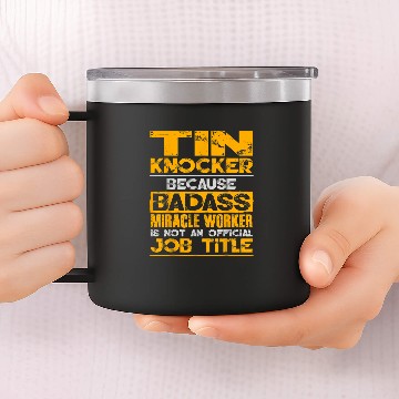 Discover Sheet Metal Worker For Men Funny Tin Knocker Gift 14oz Stainless Steel Tumblers