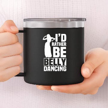 Discover Belly Dancing Instructor Oriental Dance Eastern Torso Dancer 21 Zip 14oz Stainless Steel Tumblers