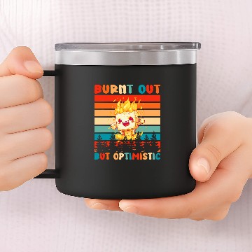 Discover Burnt Out But Optimistic Funny Marshmallow Retro Camping 11 14oz Stainless Steel Tumblers