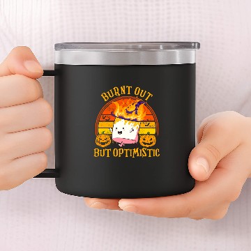 Discover Burnt Out But Optimistic Cute Marshmallow Camping 14oz Stainless Steel Tumblers