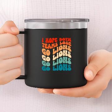 Discover Lion Pet I Hope Both Teams Lose Go Lion 2 Baseball Tees 14oz Stainless Steel Tumblers