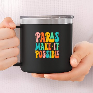 Discover Paras Make It Possible Paraprofessional Teacher Assistant 1 Baseball Tees 14oz Stainless Steel Tumblers