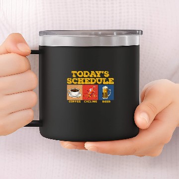 Discover Beer Fun todays schedule coffee cycling beer cycle 14oz Stainless Steel Tumblers