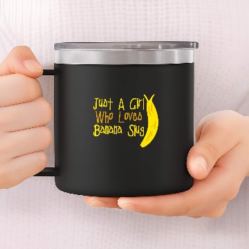 Discover Just A Girl Who Loves Banana Slugs Banana Slug Enthusiast 14oz Stainless Steel Tumblers