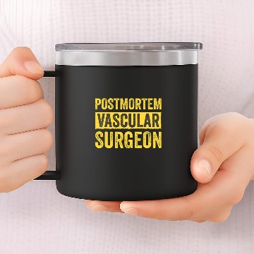 Discover Mortician Postmortem Vascular Surgeon 1 Baseball Tees 14oz Stainless Steel Tumblers