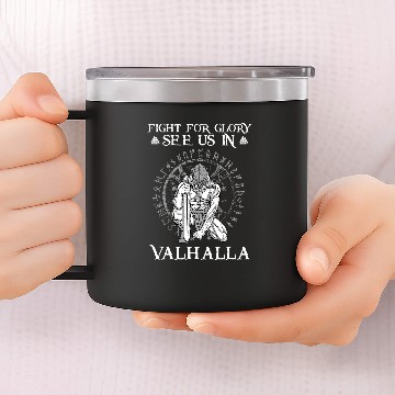 Discover Figth For Glory See Us In Valhalla I Valhalla Viking 4 Baseball Tees 14oz Stainless Steel Tumblers