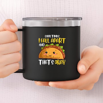 Discover Sometimes I Fall Apart Funny Taco Depression Awareness Gift Baseball Tees 14oz Stainless Steel Tumblers
