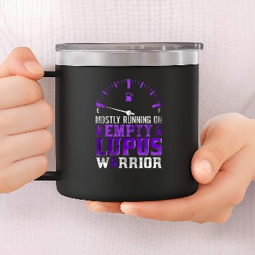 Discover Running on empty Lupus Warrior Lupus Awareness Month Zip 14oz Stainless Steel Tumblers