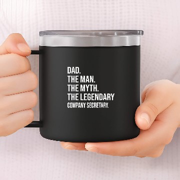Discover Secretary Job THE MAN THE MYTH THE LEGENDARY COMPANY SECRETARY Zip 14oz Stainless Steel Tumblers