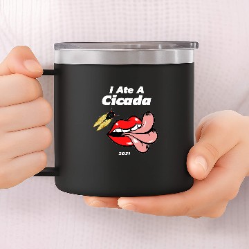 Discover I Ate A Cicada 21 14oz Stainless Steel Tumblers