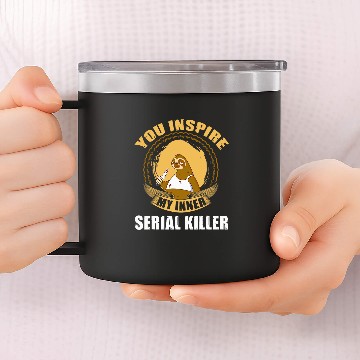 Discover Sloth Pet you inspire my inner serial killer funny sloth Zip 14oz Stainless Steel Tumblers
