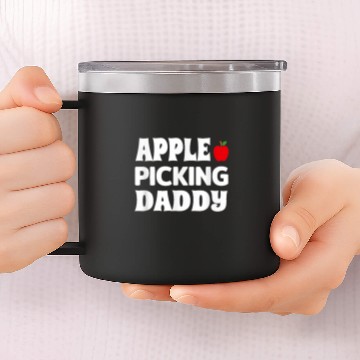 Discover Apple Picking Daddy Apple Picker Fall Fruit Lover 14oz Stainless Steel Tumblers