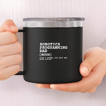 Discover Robotics Robots Droid Builder And Robotics Programmer 26 Zip 14oz Stainless Steel Tumblers