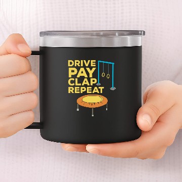 Discover Drive Pay Clap Repeat Gymnastics Mom Dad 14oz Stainless Steel Tumblers