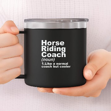 Discover Horse Riding Coachs Definition Zip 14oz Stainless Steel Tumblers