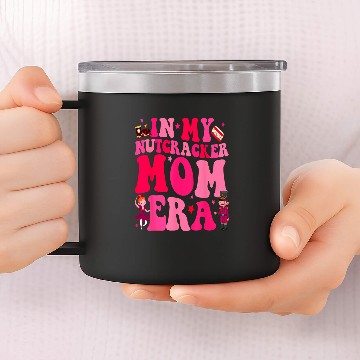 Discover In My Nutcracker Mom Era Christmas Nutcracker Ballet Festive 3 14oz Stainless Steel Tumblers