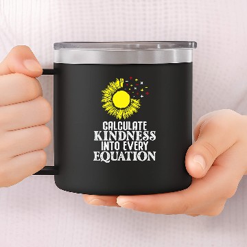 Discover Math Teacher Calculate Kindness into every Equation 14oz Stainless Steel Tumblers