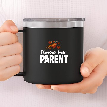 Discover Pheasant Hunting Parent Pheasant Loving Mom or Dad 14oz Stainless Steel Tumblers