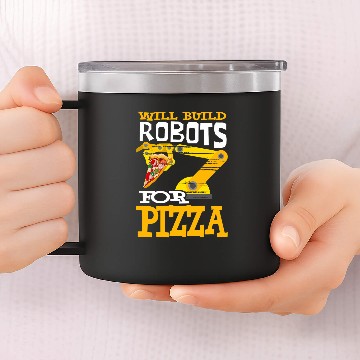 Discover Will Build Robots For Pizza Robotics Robot Baseball Tees 14oz Stainless Steel Tumblers