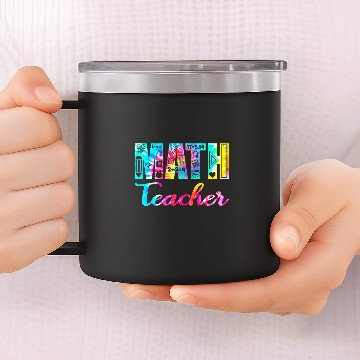 Discover Tie Dye Math Teacher Mathematics Teacher Life Funny Math 14oz Stainless Steel Tumblers