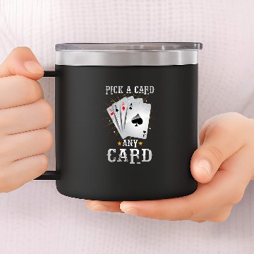 Discover Pick a Card any Card Magic Cards Trick Magician Magic 14oz Stainless Steel Tumblers