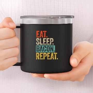 Discover Eat sleep bacon repeat retro vintage 14oz Stainless Steel Tumblers