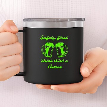 Discover Safety First Drink With A nurses Beer Lovers St Patricks Day 14oz Stainless Steel Tumblers