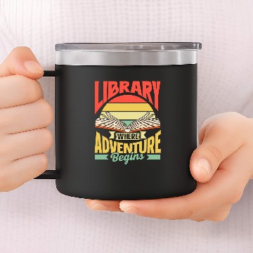 Discover Library Where Adventure Begins Books Librarian Library 14oz Stainless Steel Tumblers
