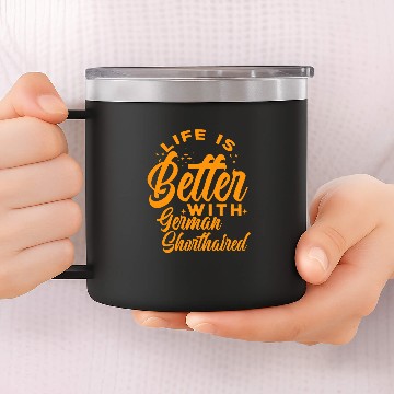 Discover life is better with a german shepherd 14oz Stainless Steel Tumblers