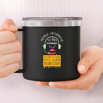 Discover Multitasker Dispatcher 2Mumble Interpreter 14oz Stainless Steel Tumblers