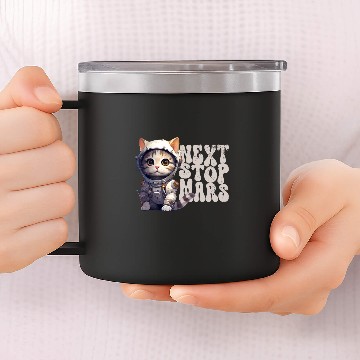 Discover Next Stop Mars Cute Astronaut Cat 14oz Stainless Steel Tumblers