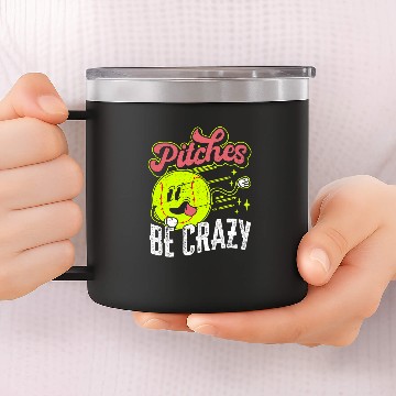 Discover Pitches Be crazys Funny Softball Lover Baseball Pitcher 14oz Stainless Steel Tumblers