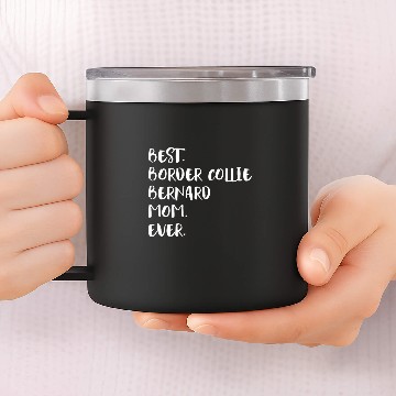 Discover Womens bests Border Collie Bernard Mom Ever 14oz Stainless Steel Tumblers