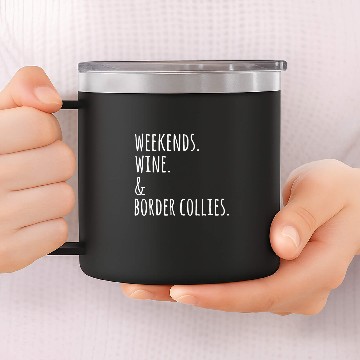 Discover Weekends Wines Border Collie Dog 14oz Stainless Steel Tumblers