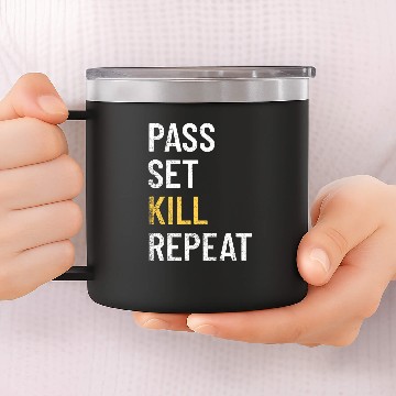 Discover Pass Set Kill Repeat Design For Volleyball Player Baseball Tees 14oz Stainless Steel Tumblers