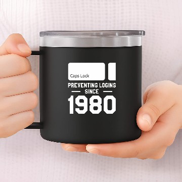 Discover Caps Lock Preventing Logins Since 1980 Programmer Coder Baseball Tees 14oz Stainless Steel Tumblers