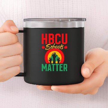 Discover HBCU College Student HBCU Schools Matter 1 14oz Stainless Steel Tumblers