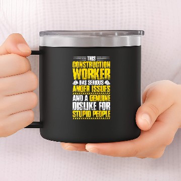 Discover Construction Site Anger Issues Construction Worker 14oz Stainless Steel Tumblers