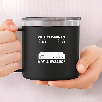 Discover Repairman Not A Wizard Internet Network Technician 14oz Stainless Steel Tumblers