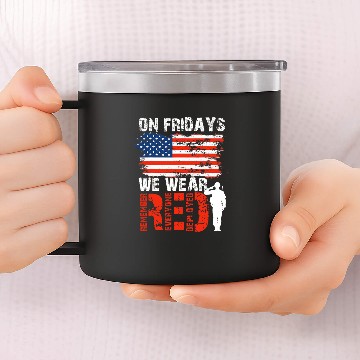 Discover RED Friday Remember Everyone Deployed Military Support 14oz Stainless Steel Tumblers