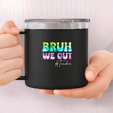 Discover Teacher Bruh We Out Teachers Student Kids End Of School Year 14oz Stainless Steel Tumblers