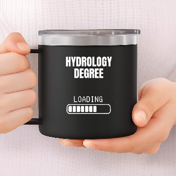Discover Hydrology Degree Loading Funny Student Graduation Zip 14oz Stainless Steel Tumblers
